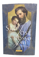 São José, nosso pai, um caminho de Consagração