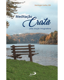 Meditação Cristã uma oração integradora