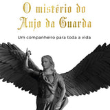O mistério do Anjo da Guarda