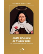 Um convite ao combate espiritual - Santa Teresinha do Menino Jesus
