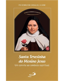 Um convite ao combate espiritual - Santa Teresinha do Menino Jesus