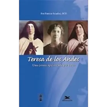 Teresa de Los Andes - Uma jovem apaixonada por Deus