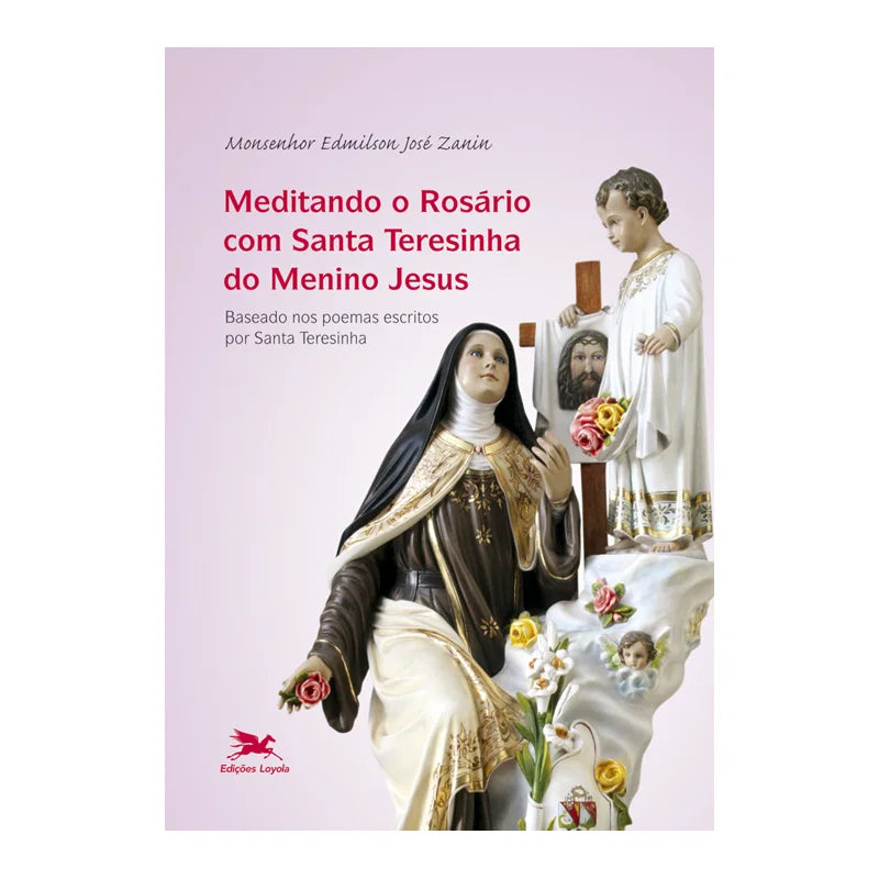 Livro Meditando o Rosário com Santa Teresinha do Menino Jesus