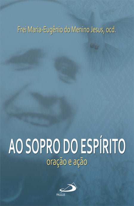 Ao sopro do Espírito - Oração e Ação