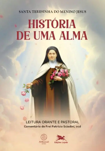 Leitura orante e pastoral - HISTÓRIA DE UMA ALMA