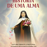 Leitura orante e pastoral - HISTÓRIA DE UMA ALMA