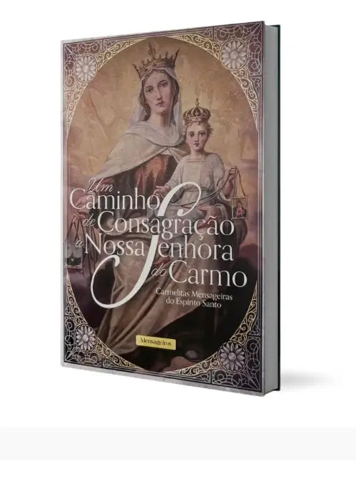 Um Caminho de Consagração à Nossa Senhora do Carmo /compre 2 leve 3