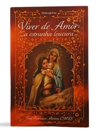 Viver de Amor A Estranha  Loucura