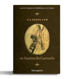 Livro Via Sacra com os Santos do Carmelo
