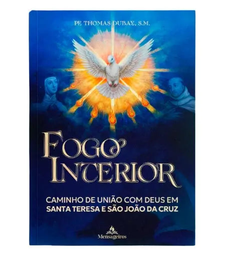 Livro Fogo Interior Caminho de Uniao com Deus