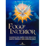 Livro Fogo Interior Caminho de Uniao com Deus