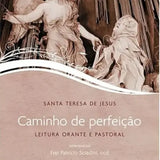 Caminho de perfeição - Santa Teresa de Jesus