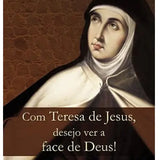 Com Teresa de Jesus, desejo ver a face de Deus