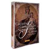 Um Caminho de Consagração à Nossa Senhora do Carmo
