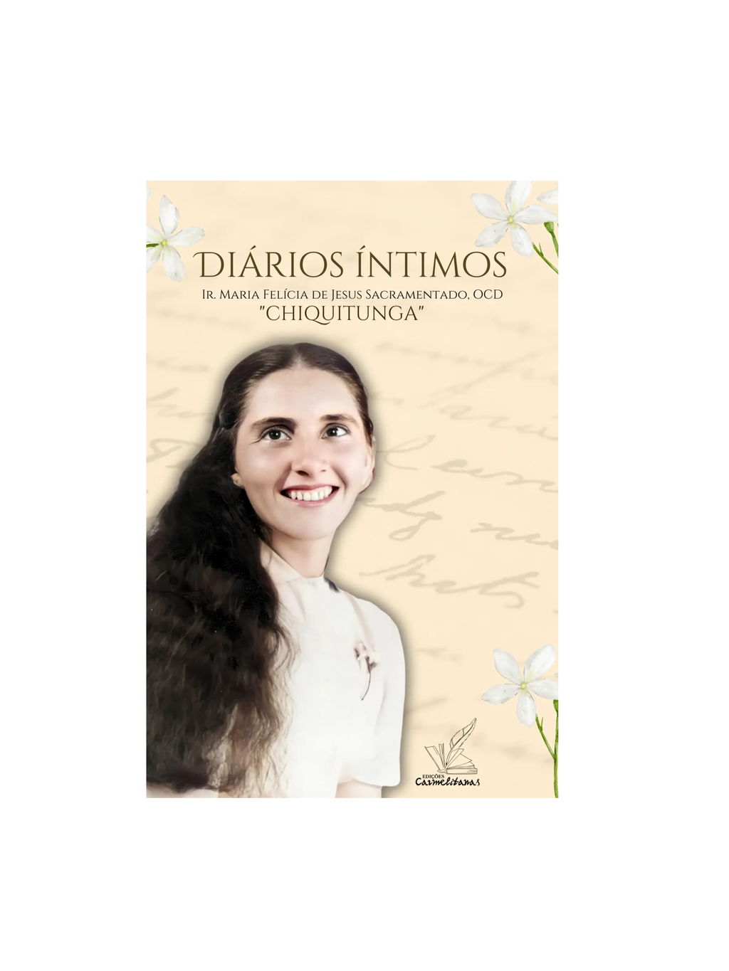 Diários Íntimos - Beata Maria Felícia de Jesus Sacramentado, OCD (Chiquitunga)