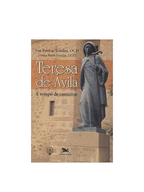 Teresa de Ávila: É tempo de caminhar - Frei Patrício Sciadini