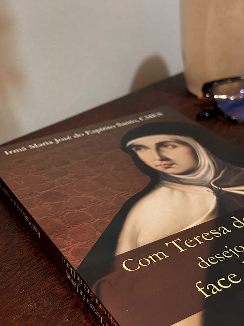 Com Teresa de Jesus, desejo ver a face de Deus