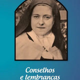 Conselhos e Lembranças - Santa Teresinha