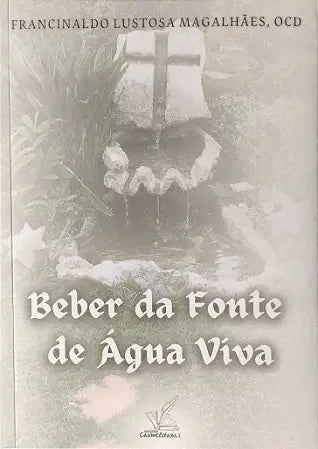 Beber da Fonte de Água Viva